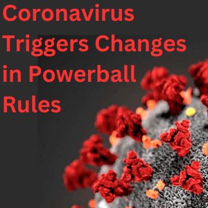 Powerball Changes due to Coronavirus